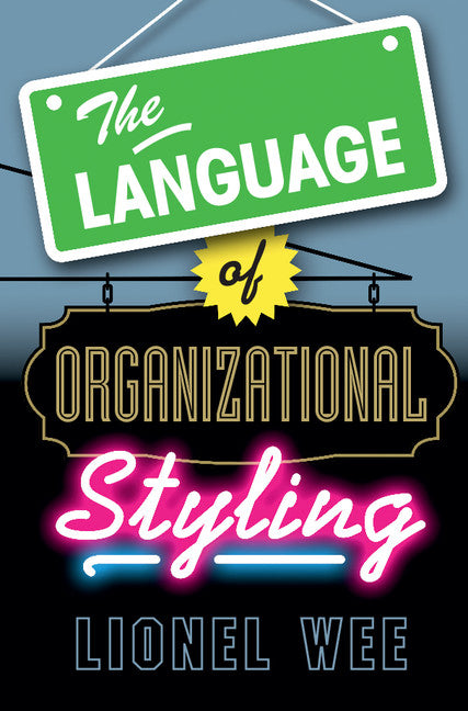 The Language of Organizational Styling (Hardback) 9781107054806