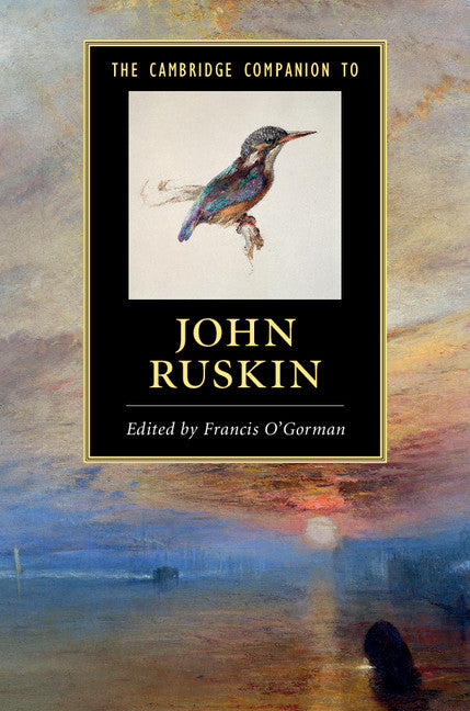 The Cambridge Companion to John Ruskin (Hardback) 9781107054899