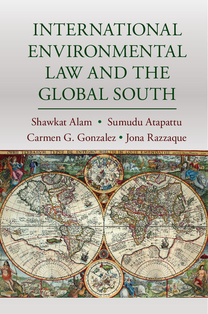 International Environmental Law and the Global South (Hardback) 9781107055698