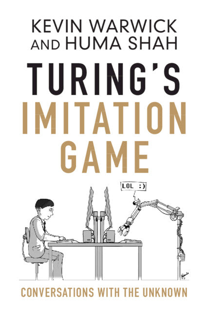 Turing's Imitation Game; Conversations with the Unknown (Hardback) 9781107056381