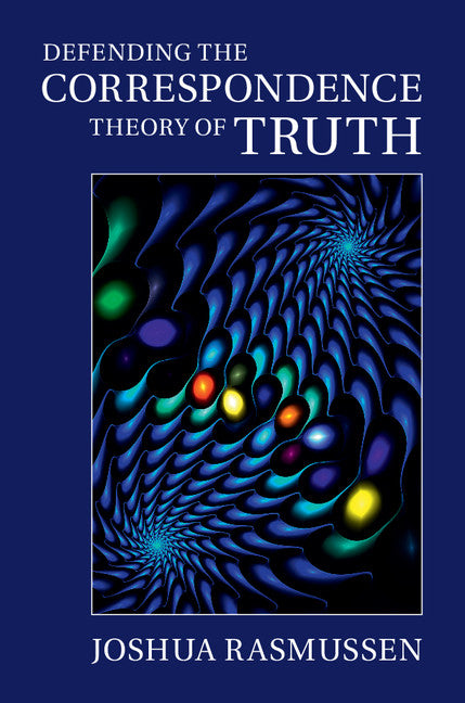 Defending the Correspondence Theory of Truth (Hardback) 9781107057746