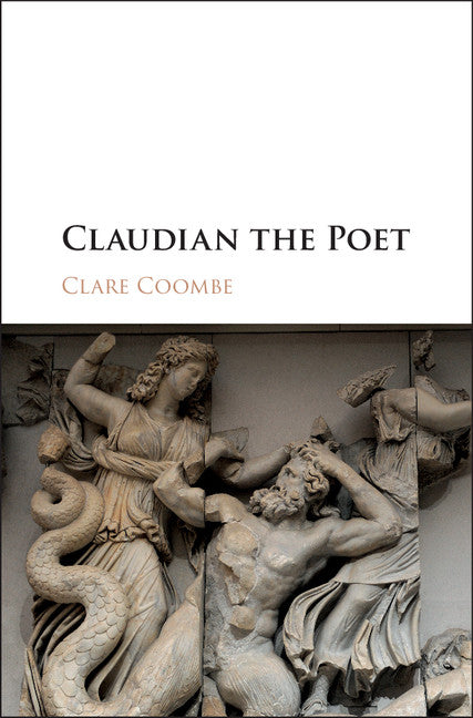 Claudian the Poet (Hardback) 9781107058347