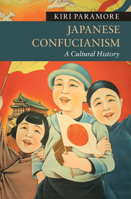 Japanese Confucianism; A Cultural History (Hardback) 9781107058651