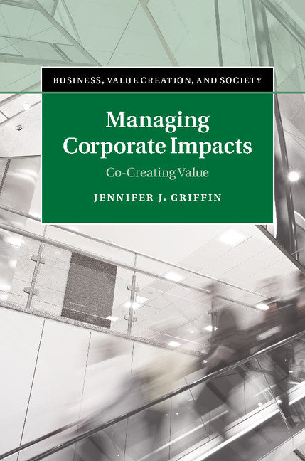 Managing Corporate Impacts; Co-Creating Value (Hardback) 9781107058675