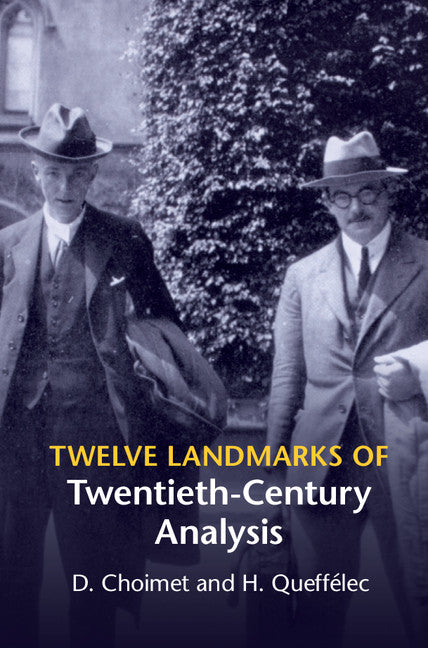 Twelve Landmarks of Twentieth-Century Analysis (Hardback) 9781107059450