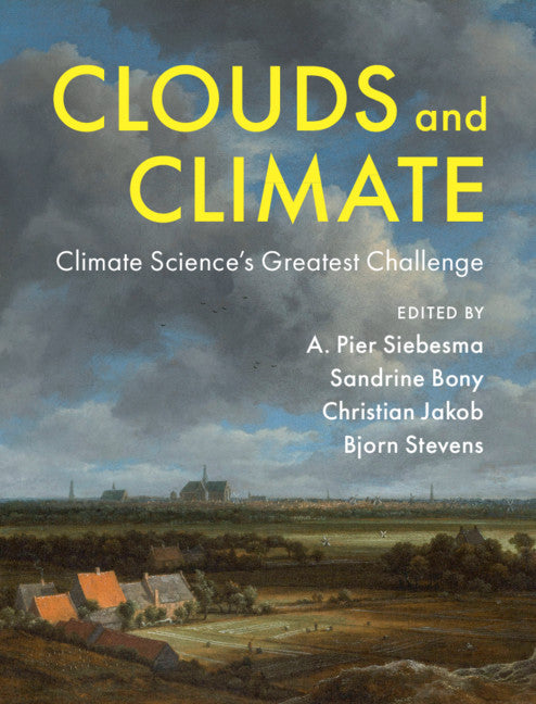 Clouds and Climate; Climate Science's Greatest Challenge (Hardback) 9781107061071