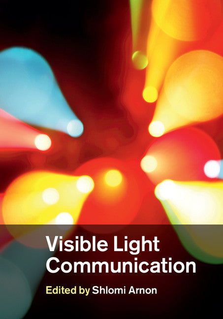 Visible Light Communication (Hardback) 9781107061552