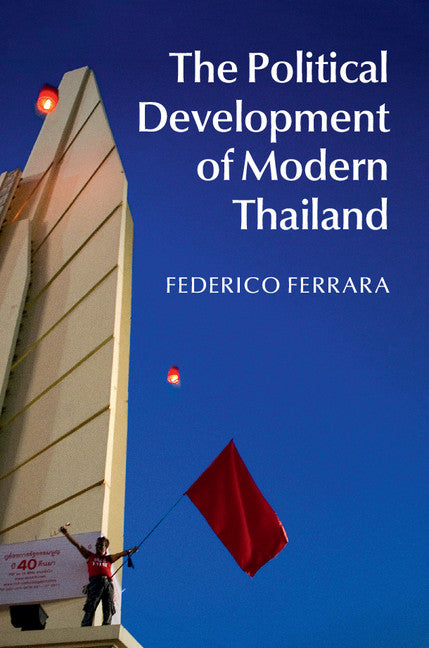 The Political Development of Modern Thailand (Hardback) 9781107061811