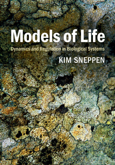 Models of Life; Dynamics and Regulation in Biological Systems (Hardback) 9781107061903