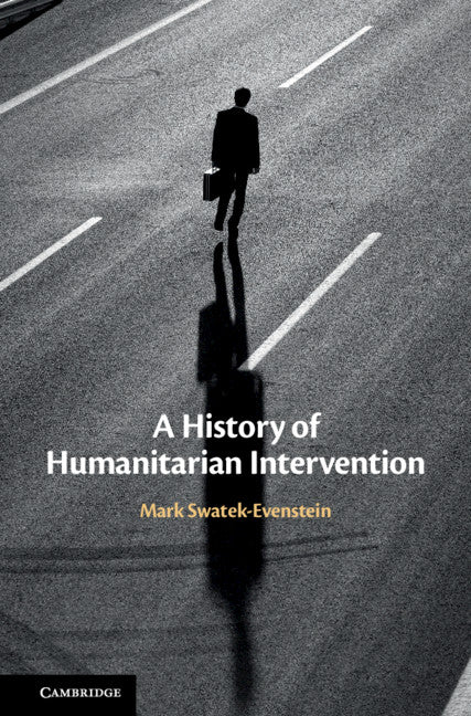 A History of Humanitarian Intervention (Hardback) 9781107061927