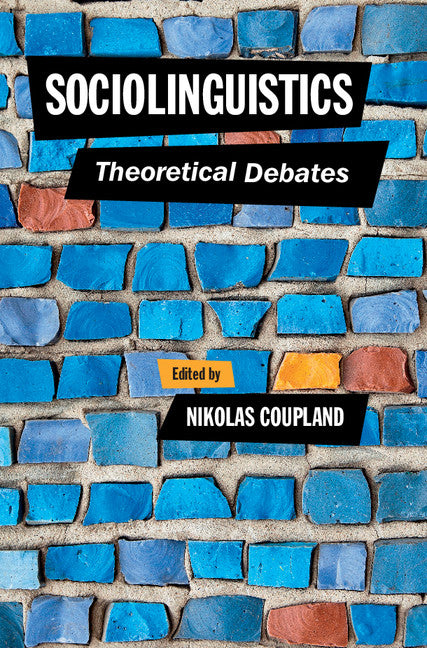 Sociolinguistics; Theoretical Debates (Hardback) 9781107062283