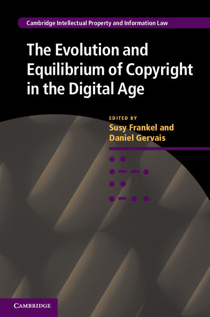 The Evolution and Equilibrium of Copyright in the Digital Age (Hardback) 9781107062566