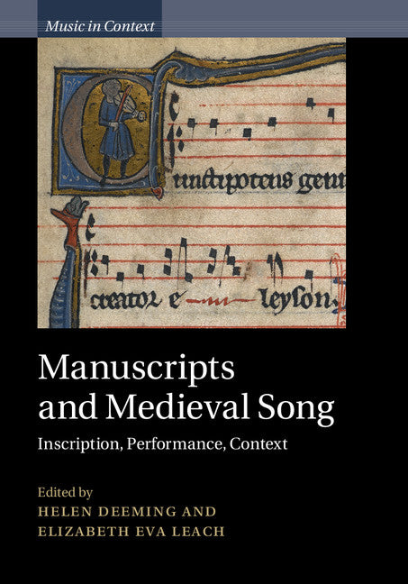 Manuscripts and Medieval Song; Inscription, Performance, Context (Hardback) 9781107062634