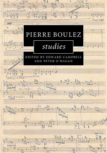 Pierre Boulez Studies (Hardback) 9781107062658