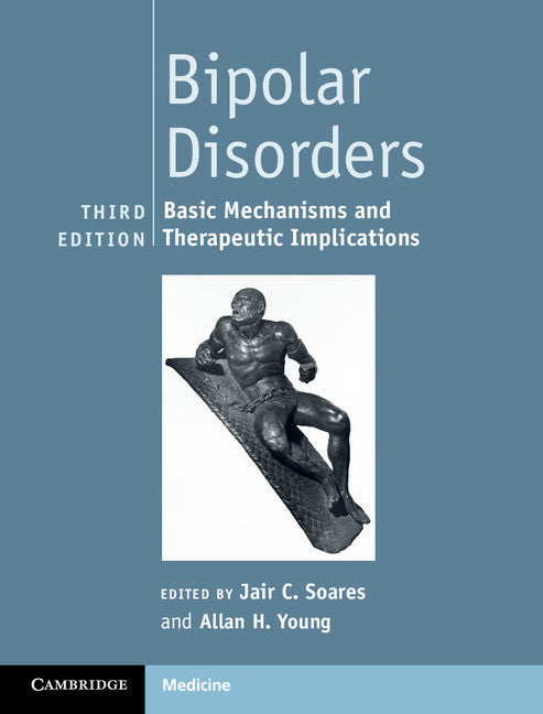 Bipolar Disorders; Basic Mechanisms and Therapeutic Implications (Hardback) 9781107062719