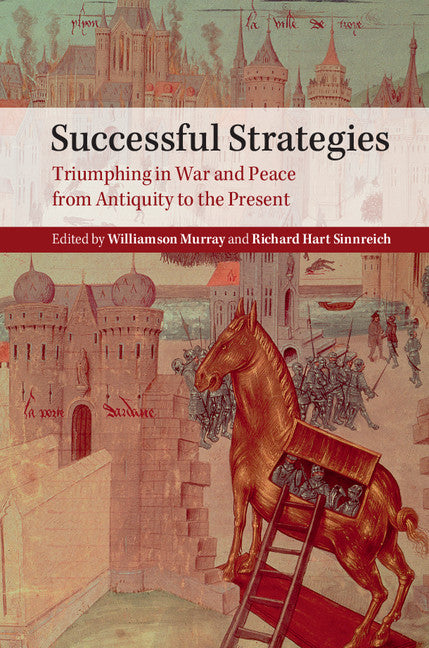 Successful Strategies; Triumphing in War and Peace from Antiquity to the Present (Hardback) 9781107062733