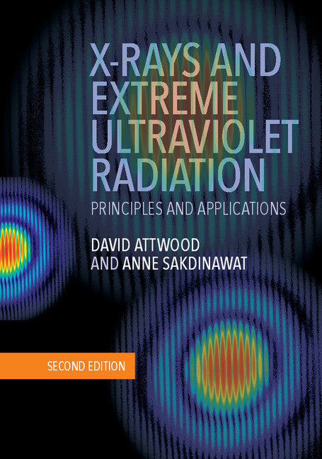 X-Rays and Extreme Ultraviolet Radiation; Principles and Applications (Hardback) 9781107062894