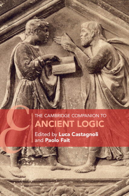 The Cambridge Companion to Ancient Logic (Hardback) 9781107062948