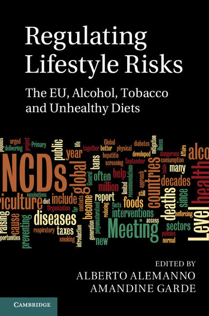 Regulating Lifestyle Risks; The EU, Alcohol, Tobacco and Unhealthy Diets (Hardback) 9781107063426