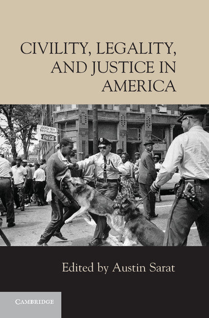 Civility, Legality, and Justice in America (Hardback) 9781107063716