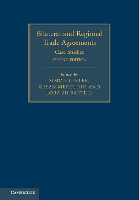 Bilateral and Regional Trade Agreements; Case Studies (Hardback) 9781107063761
