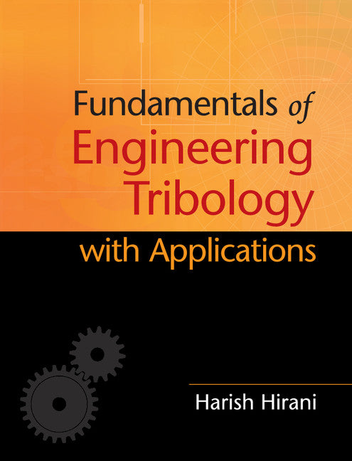 Fundamentals of Engineering Tribology with Applications (Hardback) 9781107063877