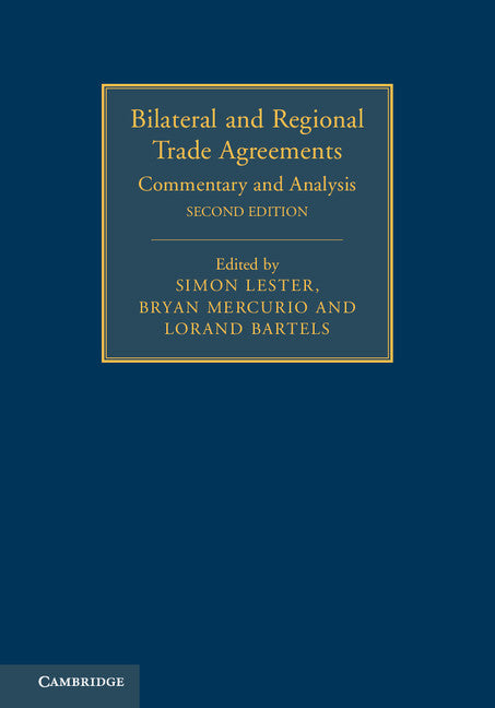 Bilateral and Regional Trade Agreements; Commentary and Analysis (Hardback) 9781107063907