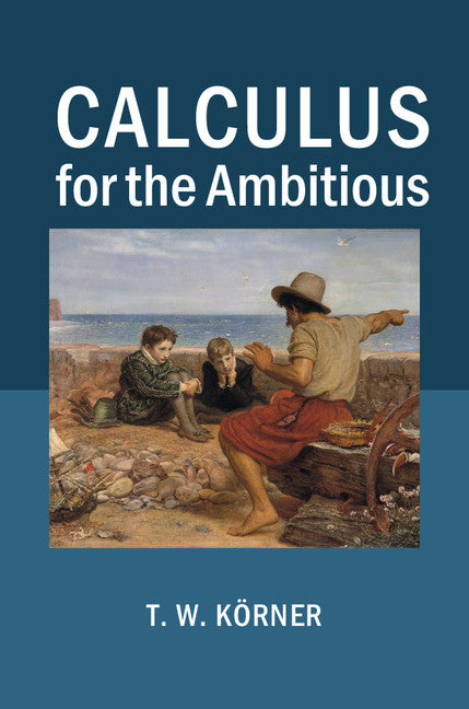 Calculus for the Ambitious (Hardback) 9781107063921