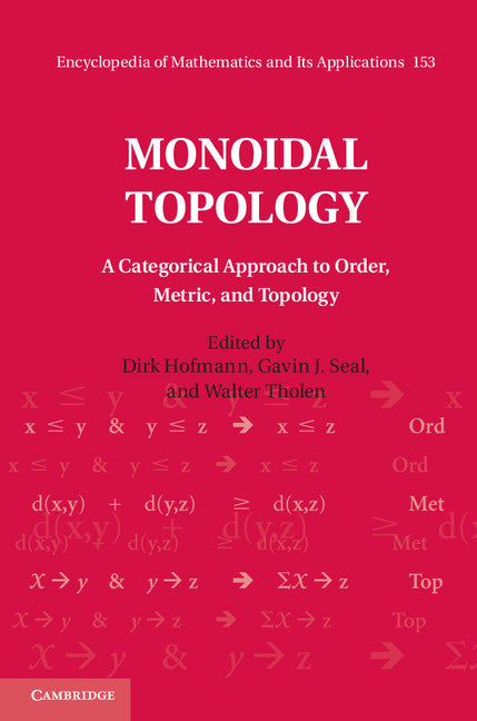 Monoidal Topology; A Categorical Approach to Order, Metric, and Topology (Hardback) 9781107063945