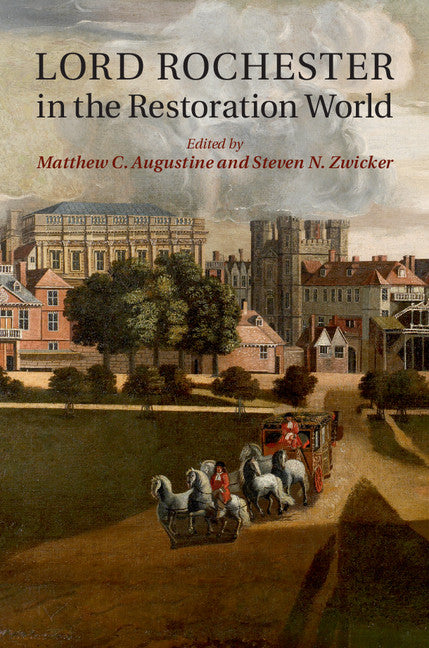 Lord Rochester in the Restoration World (Hardback) 9781107064393