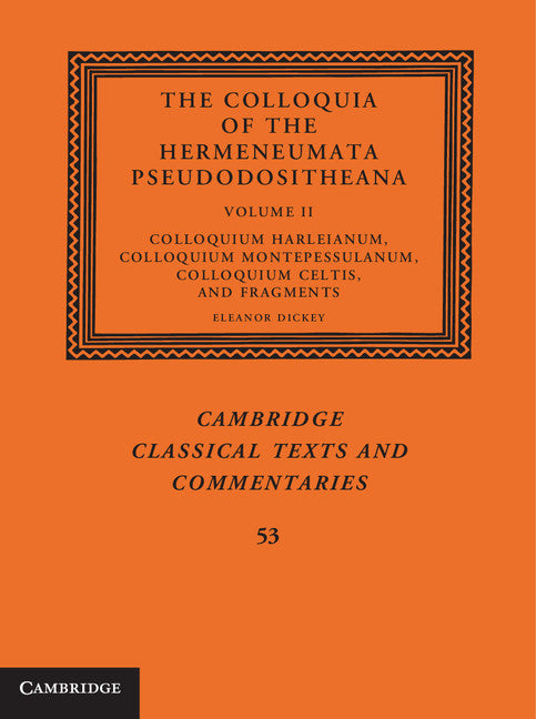 The Colloquia of the Hermeneumata Pseudodositheana (Hardback) 9781107065390