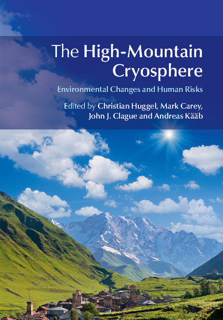 The High-Mountain Cryosphere; Environmental Changes and Human Risks (Hardback) 9781107065840