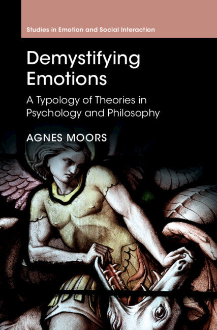 Demystifying Emotions; A Typology of Theories in Psychology and Philosophy (Hardback) 9781107066342