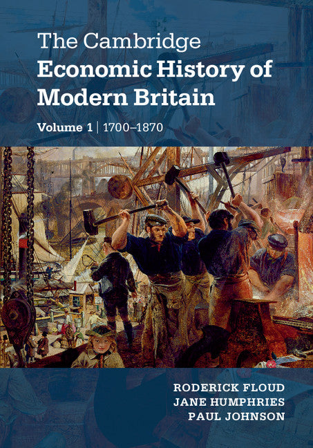 The Cambridge Economic History of Modern Britain 2 Volume Hardback Set () 9781107067219