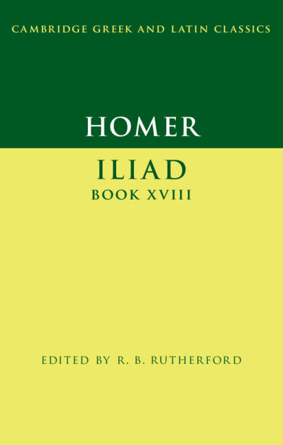 Homer: Iliad Book XVIII (Hardback) 9781107067776