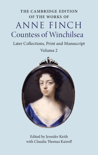 The Cambridge Edition of the Works of Anne Finch, Countess of Winchilsea (Hardback) 9781107068650