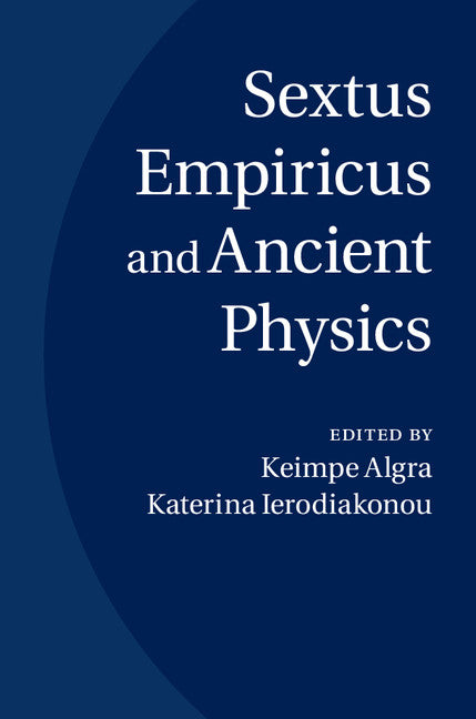 Sextus Empiricus and Ancient Physics (Hardback) 9781107069244