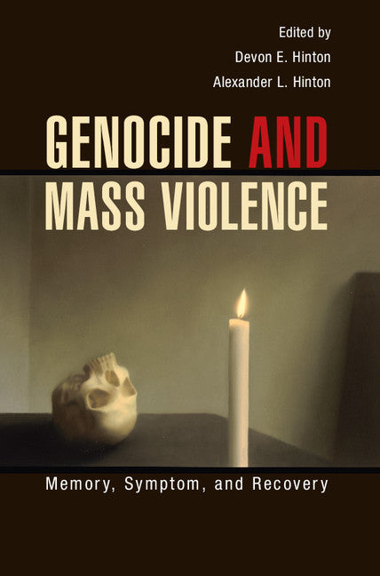 Genocide and Mass Violence; Memory, Symptom, and Recovery (Hardback) 9781107069541