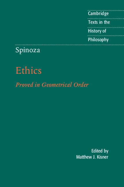 Spinoza: Ethics; Proved in Geometrical Order (Hardback) 9781107069718