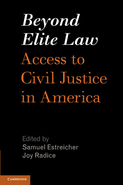 Beyond Elite Law; Access to Civil Justice in America (Hardback) 9781107070103