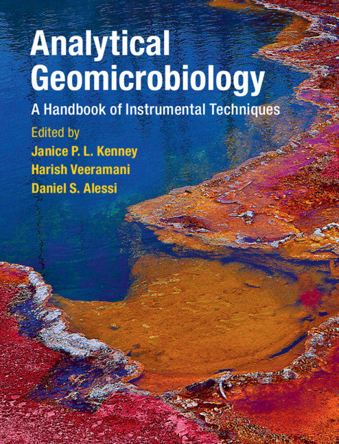 Analytical Geomicrobiology; A Handbook of Instrumental Techniques (Hardback) 9781107070332