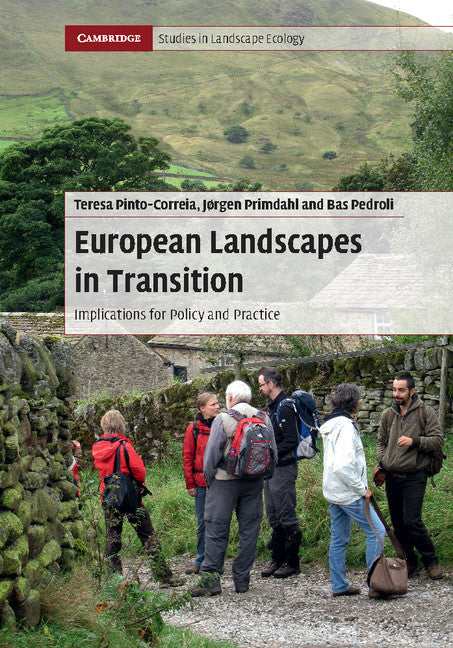 European Landscapes in Transition; Implications for Policy and Practice (Hardback) 9781107070691