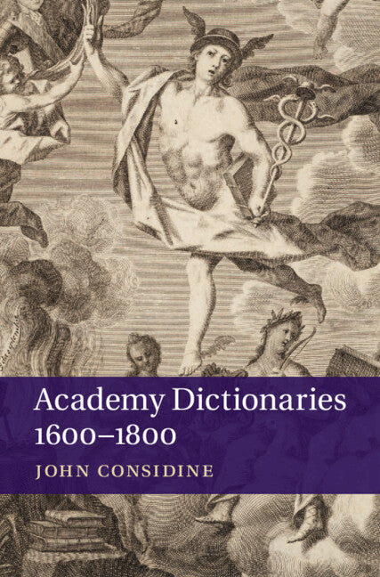 Academy Dictionaries 1600–1800 (Hardback) 9781107071124