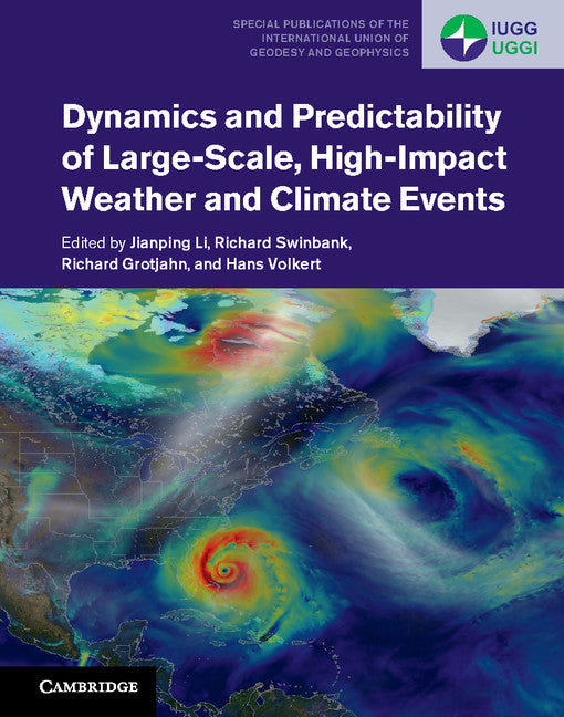 Dynamics and Predictability of Large-Scale, High-Impact Weather and Climate Events (Hardback) 9781107071421