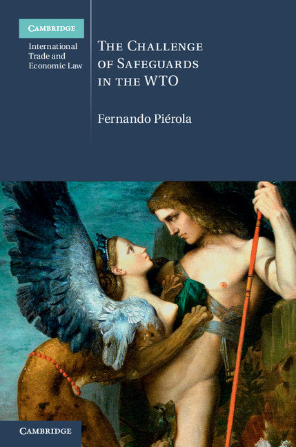 The Challenge of Safeguards in the WTO (Hardback) 9781107071780