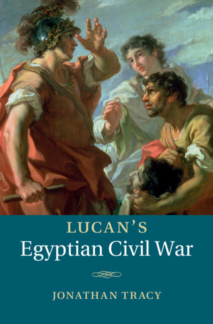 Lucan's Egyptian Civil War (Hardback) 9781107072077