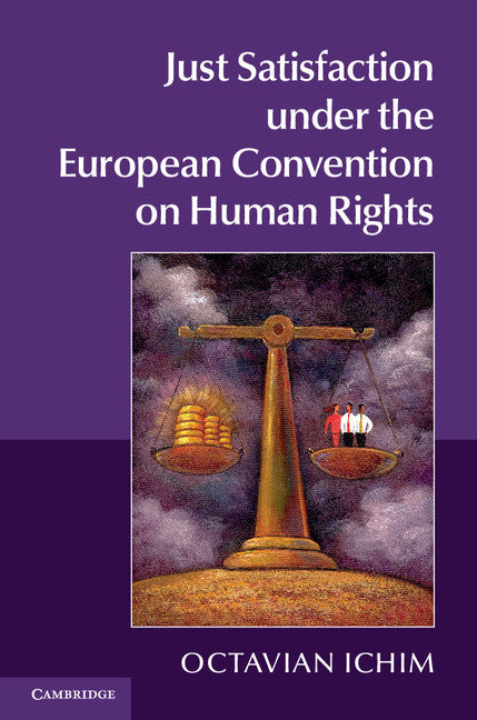 Just Satisfaction under the European Convention on Human Rights (Hardback) 9781107072367