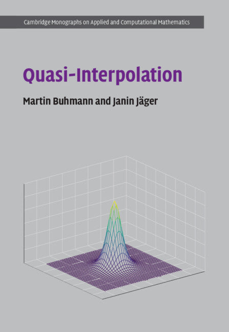 Quasi-Interpolation (Hardback) 9781107072633