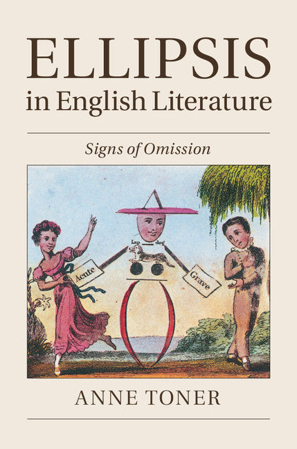 Ellipsis in English Literature; Signs of Omission (Hardback) 9781107073012