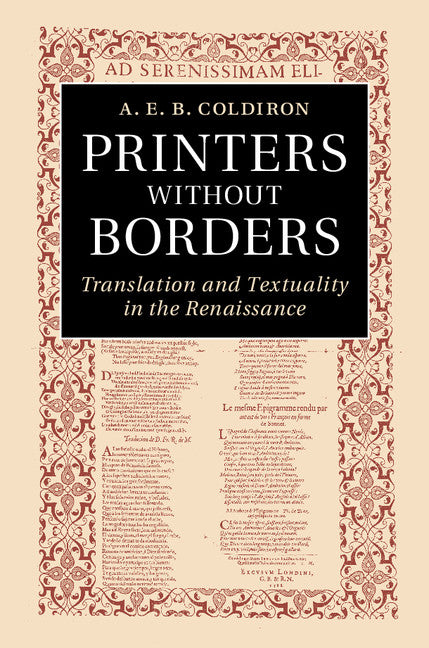 Printers without Borders; Translation and Textuality in the Renaissance (Hardback) 9781107073173